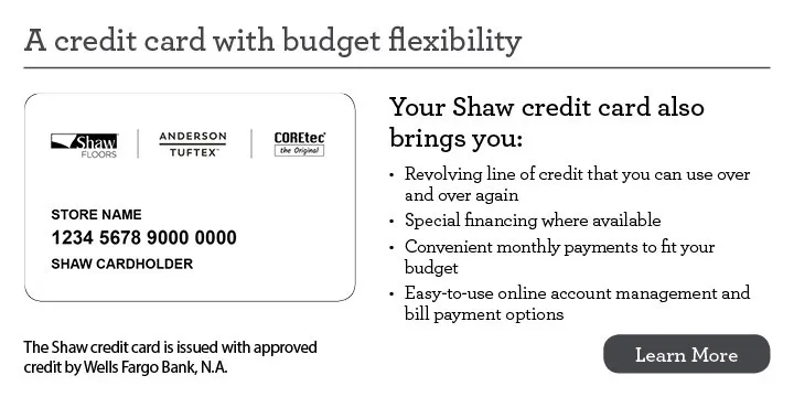 ShawCard_LearnMore_720x360 Financing | Anderson Custom Carpeting